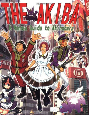 The Akiba: A Manga Guide to Akihabara,Used