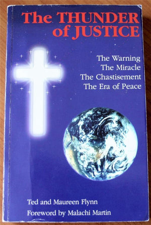 The Thunder Of Justice: The Warning, The Miracle, The Chastisement, The Era Of Peace-new
