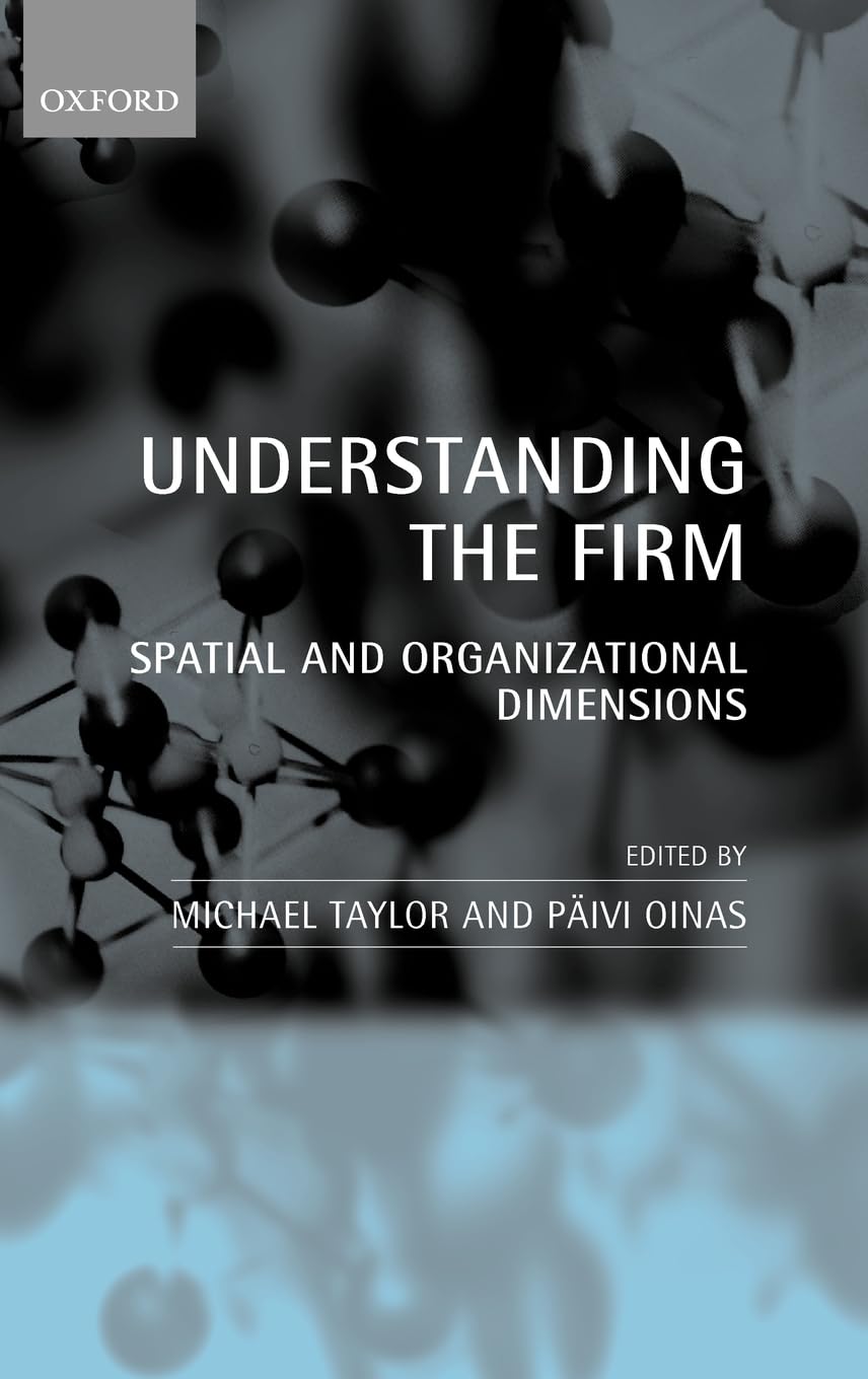 Understanding the Firm: Spatial and Organizational Dimensions,Used