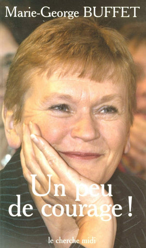 Un peu de courage ! entretiens avec Michel Cool, Kathleen Evin, Pierre Laurent, Bernard Loche,Used