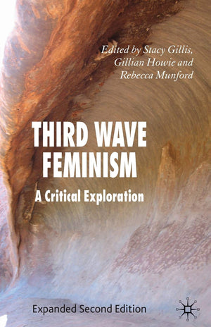 Third Wave Feminism: A Critical Exploration,Used