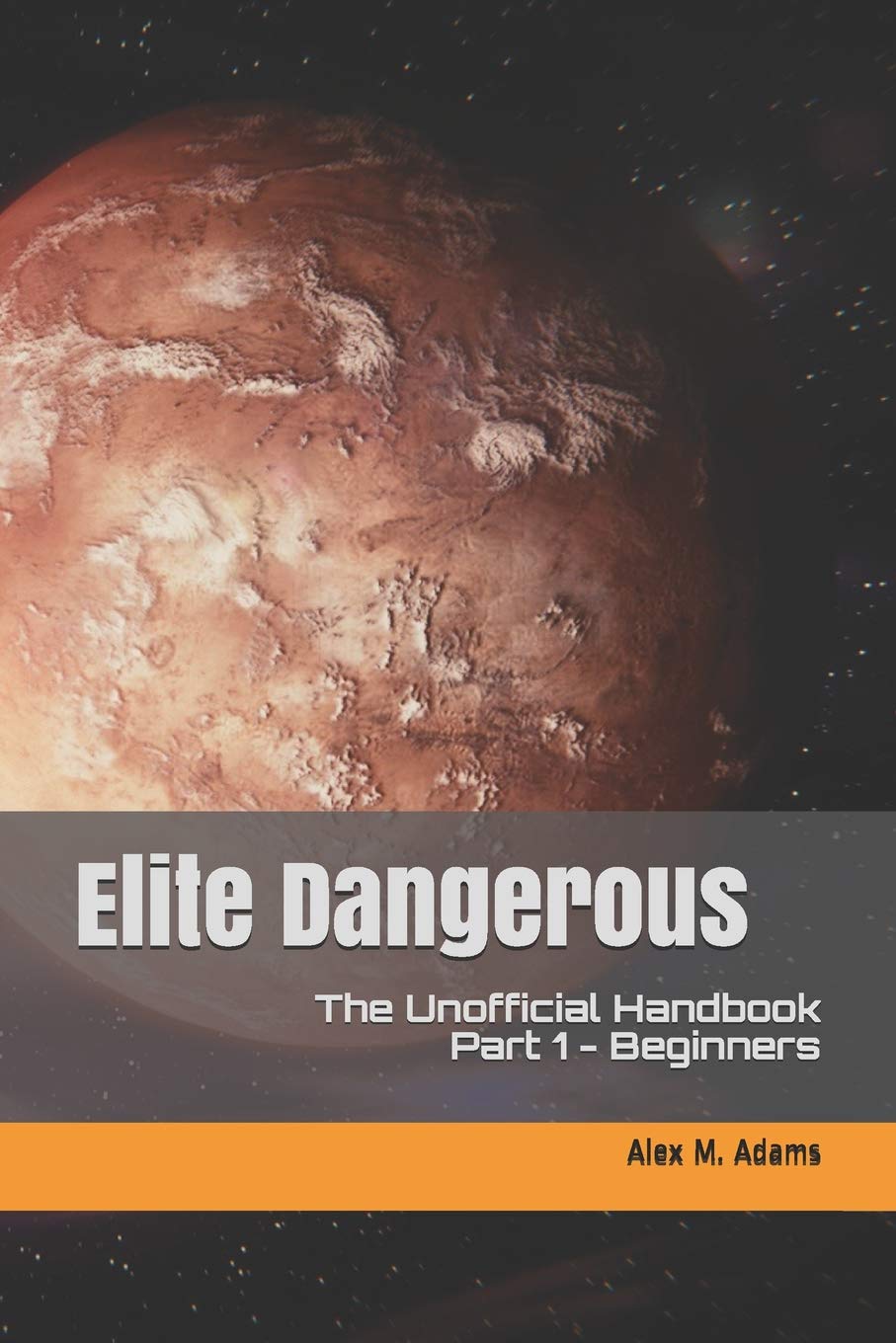 Elite Dangerous  The Unofficial Handbook: Part 1: Beginners,Used