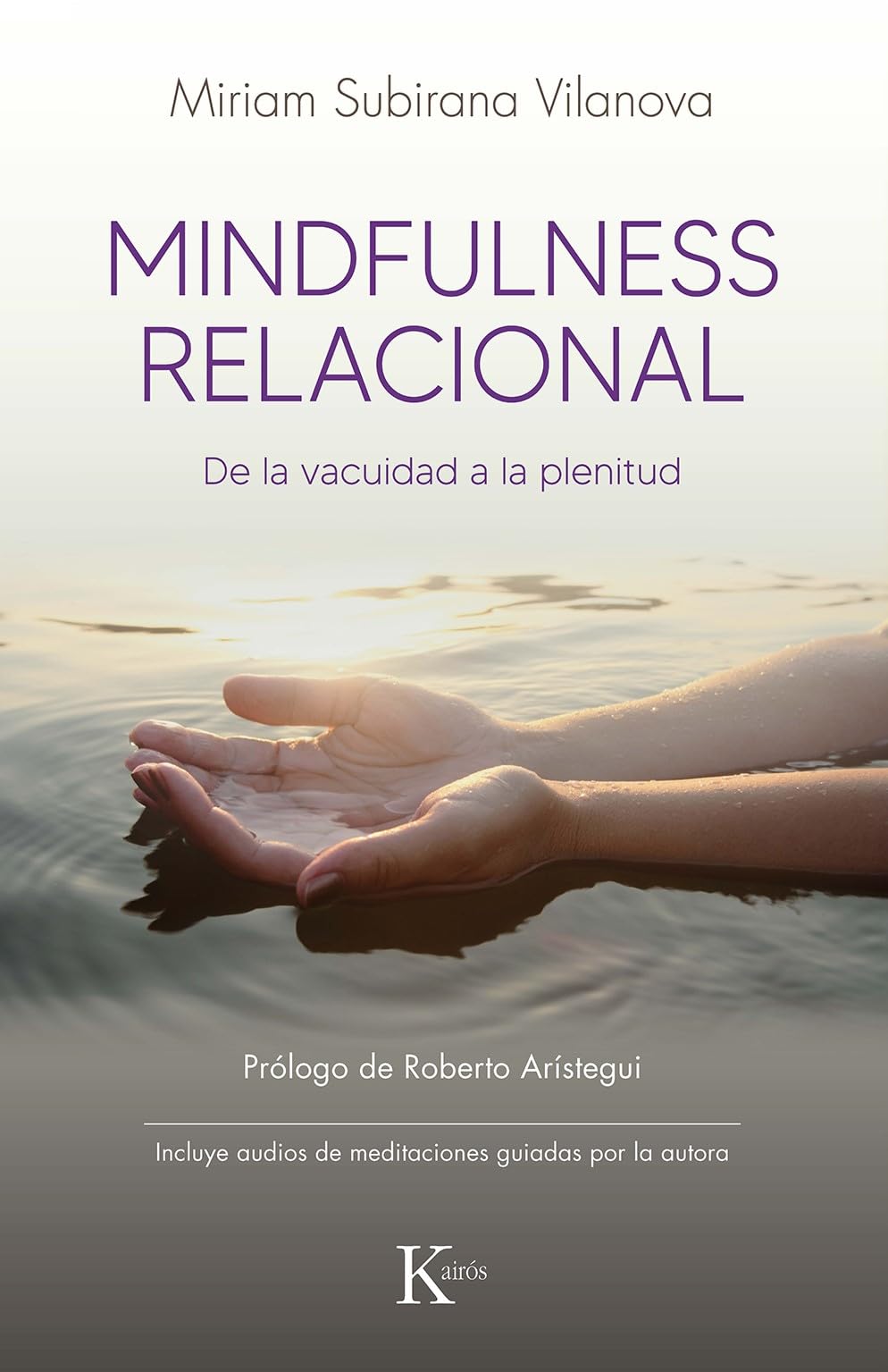 Mindfulness relacional: De la vacuidad a la plenitud (Spanish Edition),New
