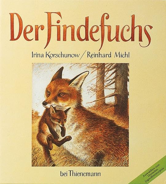 Der Findefuchs. Wie der kleine Fuchs eine Mutter bekam.,Used