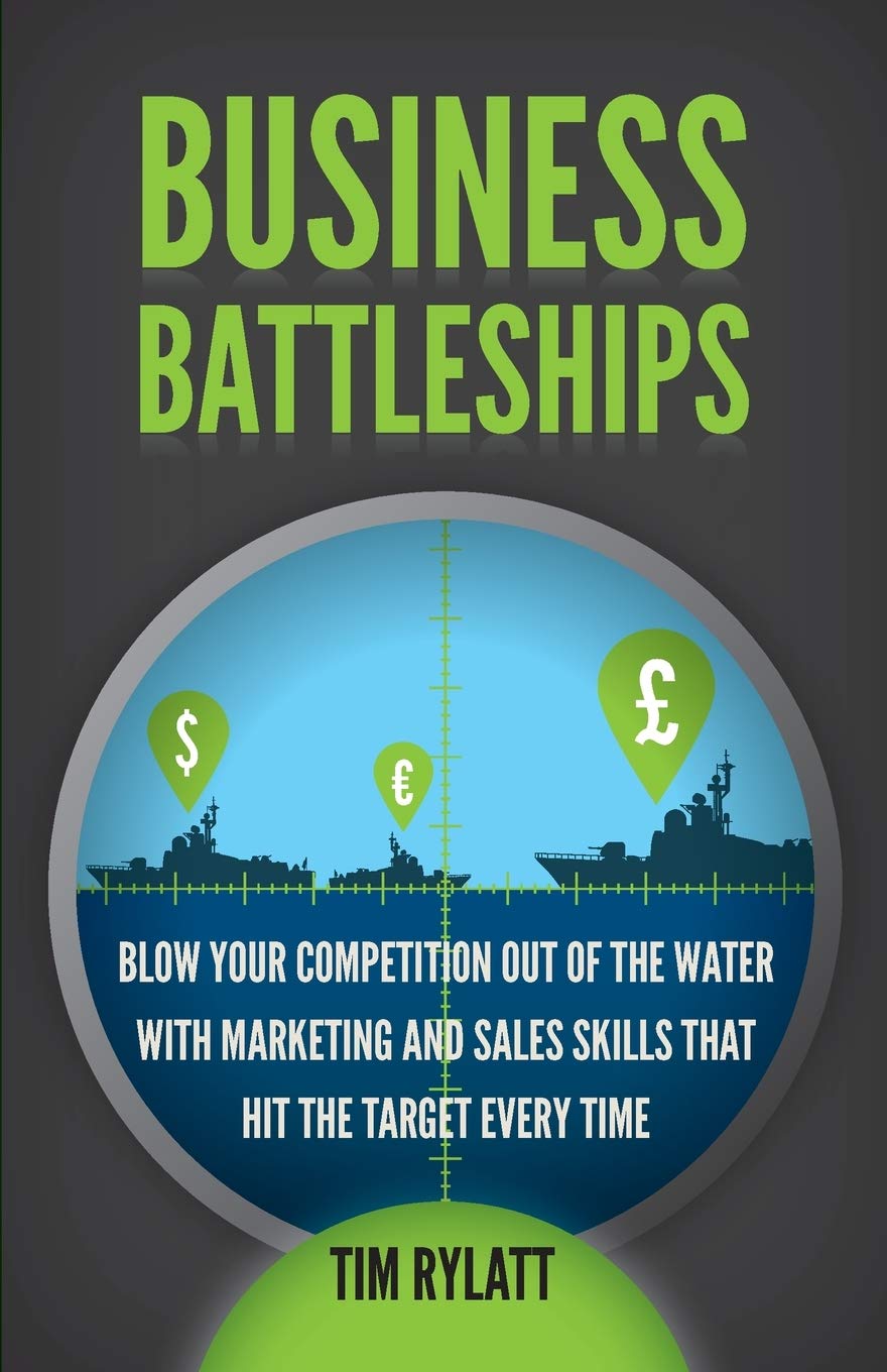 Business Battleships: Blow your competition out of the water with marketing and sales skills that hit the target every time,Used