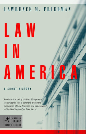 Law In America: A Short History (Modern Library Chronicles),New