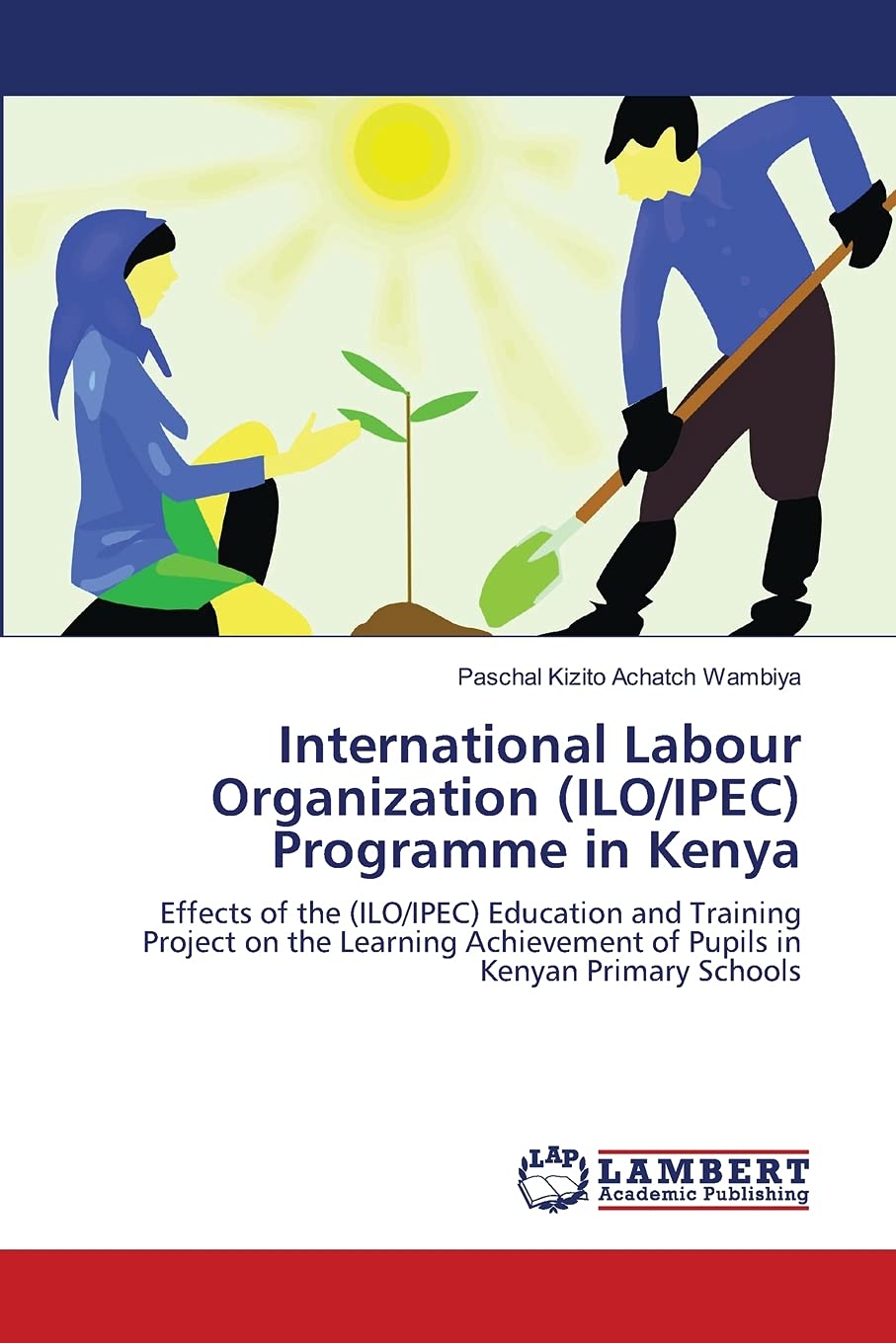 International Labour Organization (ILO/IPEC) Programme in Kenya: Effects of the (ILO/IPEC) Education and Training Project on the,Used