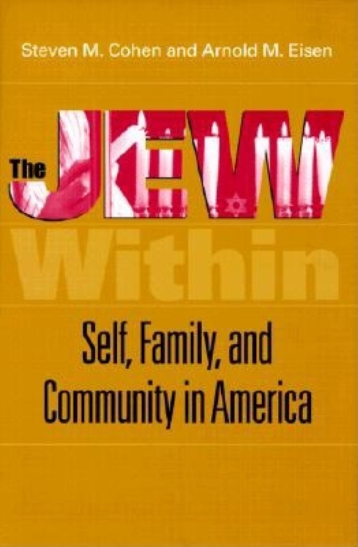 The Jew Within: Self, Family, And Community In America