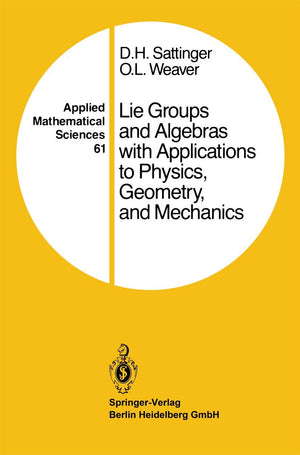 Lie Groups and Algebras with Applications to Physics, Geometry, and Mechanics (Applied Mathematical Sciences, 61),Used