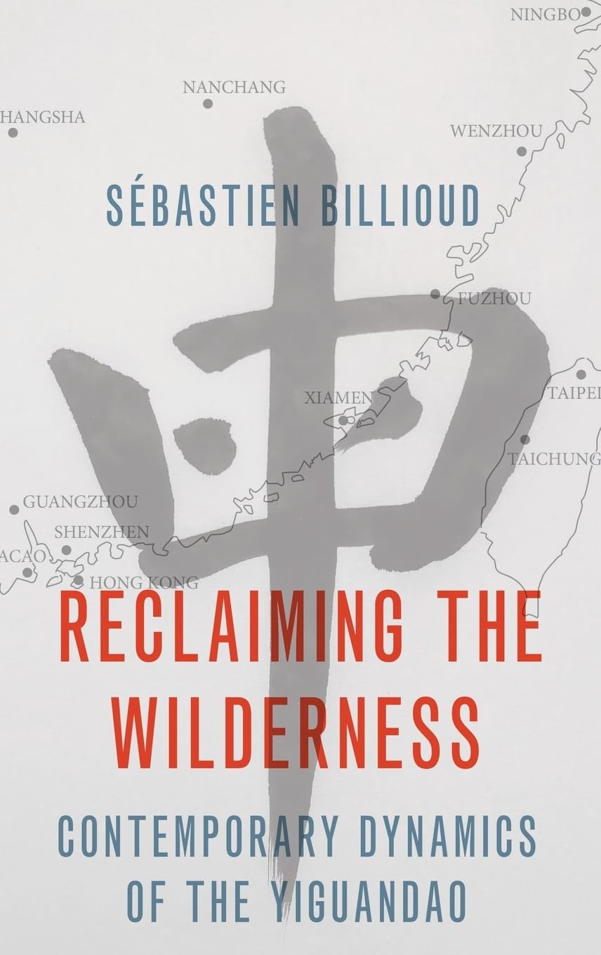 Reclaiming the Wilderness: Contemporary Dynamics of the Yiguandao,Used