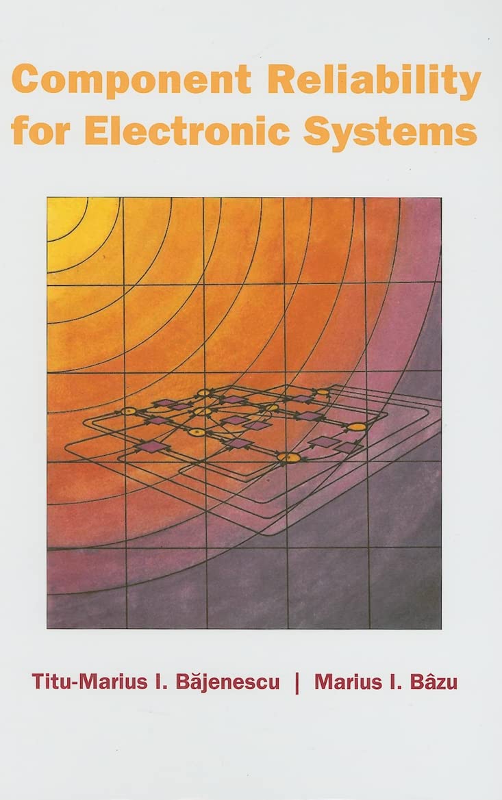 Component Reliability for Electronic Systems (Artech House Remote Sensing Library),Used