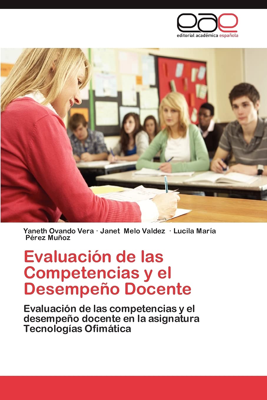 Evaluacin de las Competencias y el Desempeo Docente: Evaluacin de las competencias y el desempeo docente en la asignatura Te,Used