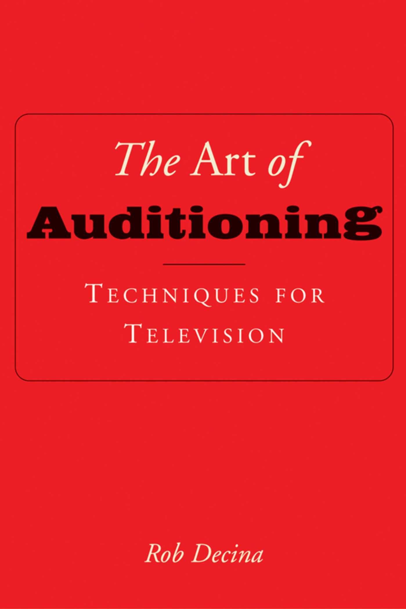 Art of Auditioning: Techniques for Television,Used