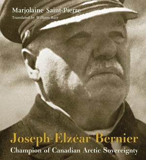 JosephElzar Bernier: Champion of Canadian Arctic Sovereignty,Used