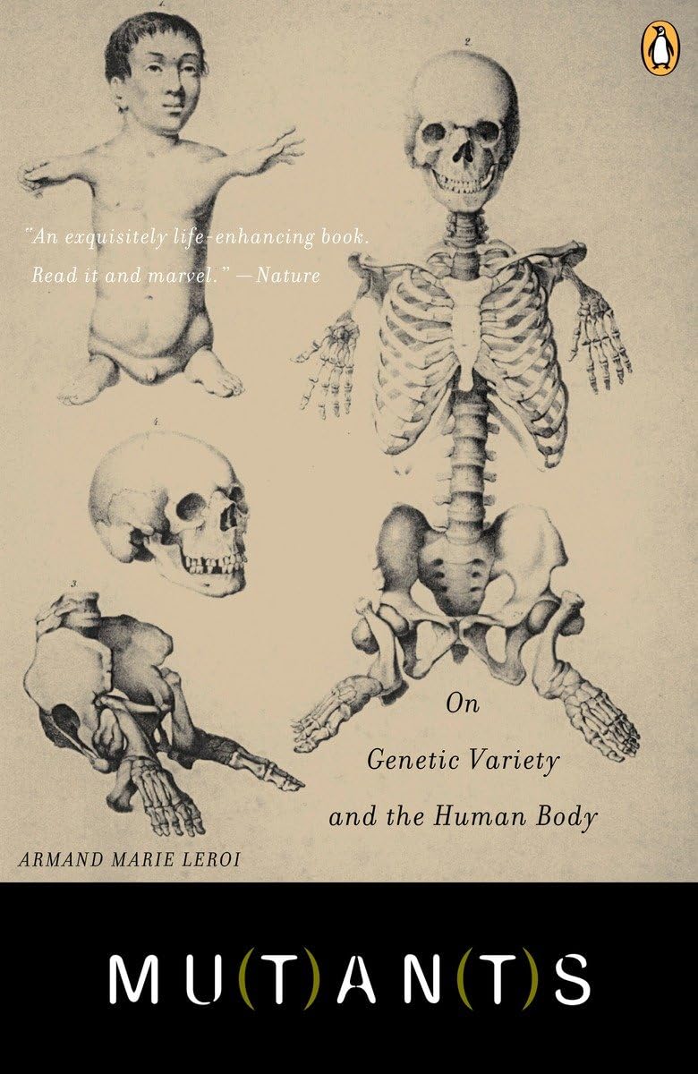 Mutants: On Genetic Variety And The Human Body,New