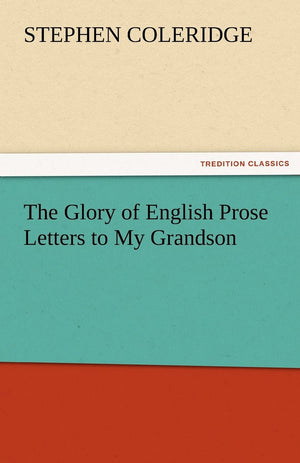 The Glory of English Prose Letters to My Grandson,Used