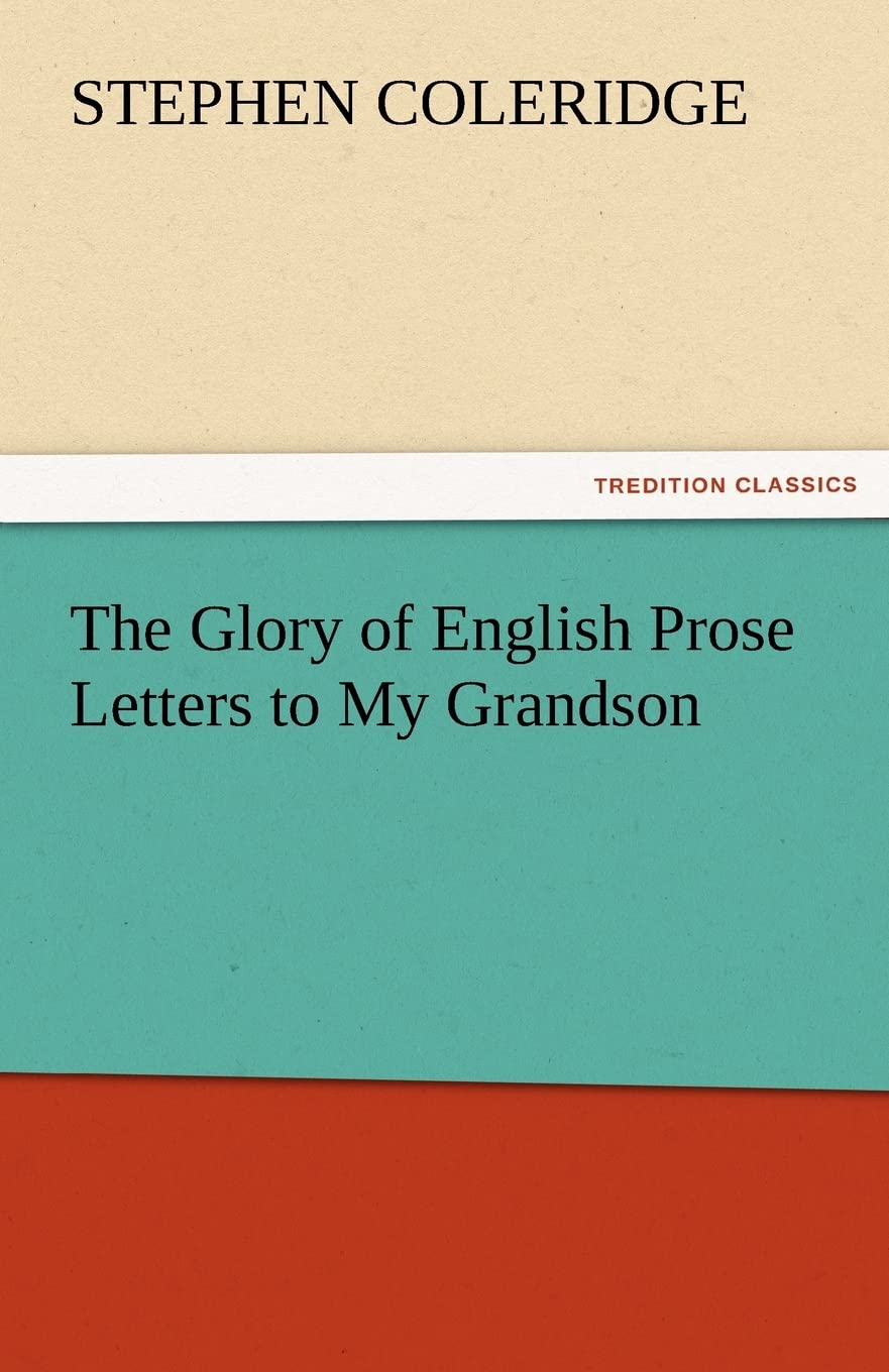 The Glory of English Prose Letters to My Grandson,Used