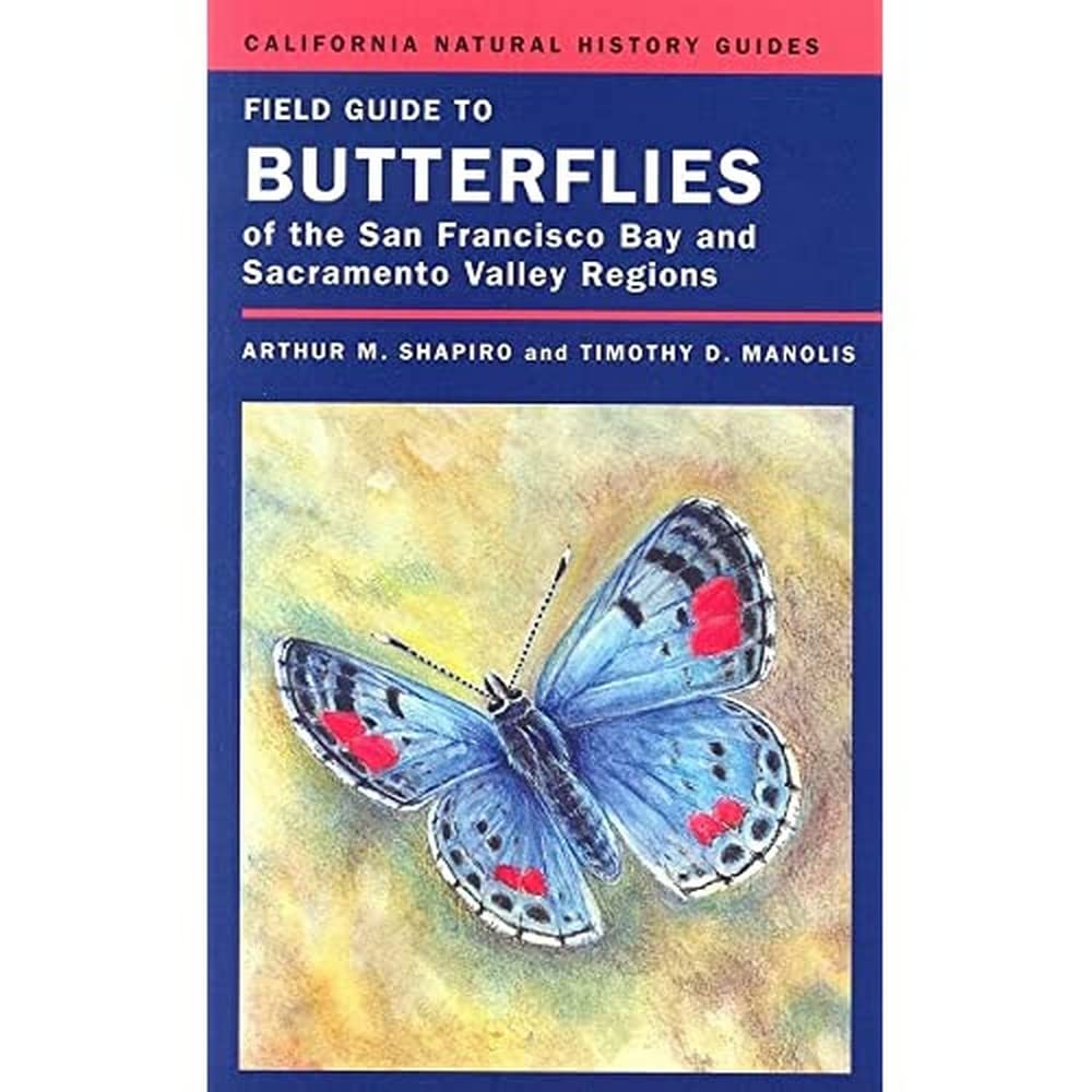 Field Guide to Butterflies of the San Francisco Bay and Sacramento Valley Regions (Volume 92) (California Natural History Guides,Used