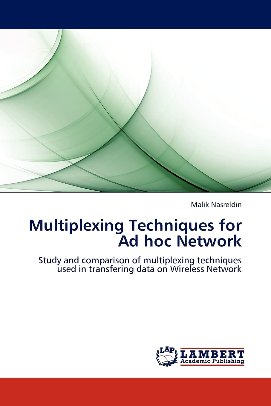 Multiplexing Techniques for Ad hoc Network: Study and comparison of multiplexing techniques used in transfering data on Wireless,Used