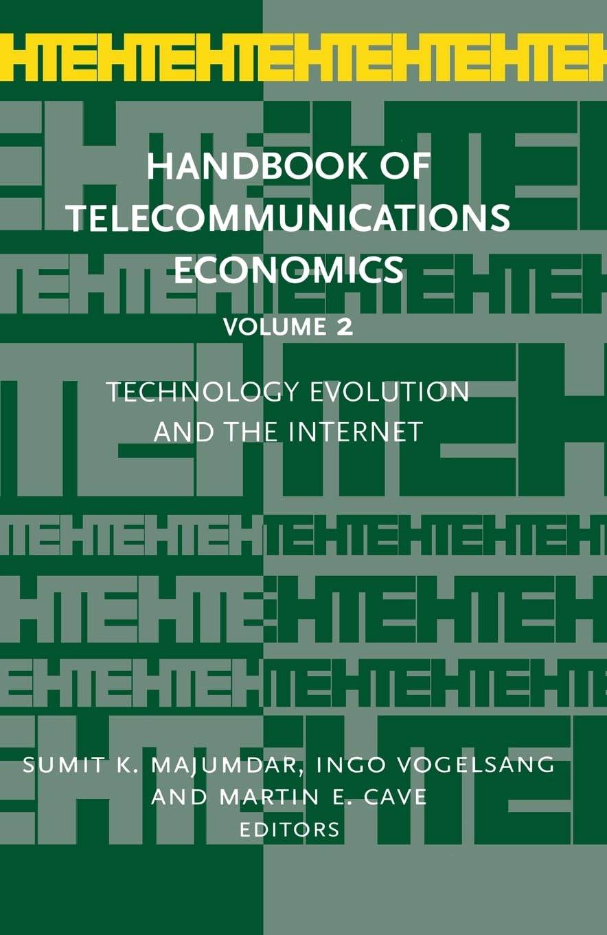 Technology Evolution and the Internet (Handbook of Telecommunications Economics, 2),Used