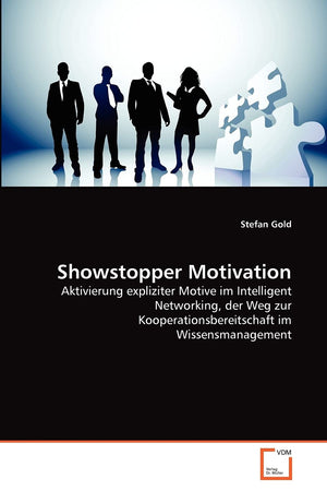 Showstopper Motivation: Aktivierung expliziter Motive im Intelligent Networking, der Weg zur Kooperationsbereitschaft im Wissens,Used