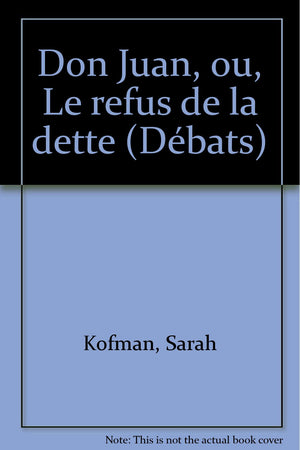DON JUAN OU LE REFUS DE LA DETTE,Used