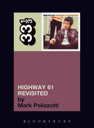Bob Dylan'S Highway 61 Revisited (33 1/3),New