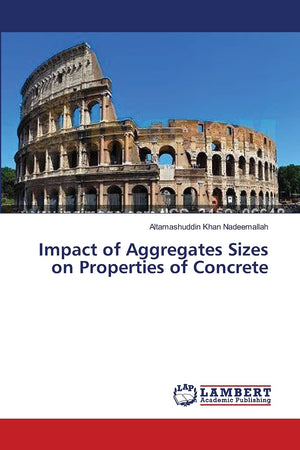 Impact of Aggregates Sizes on Properties of Concrete,Used