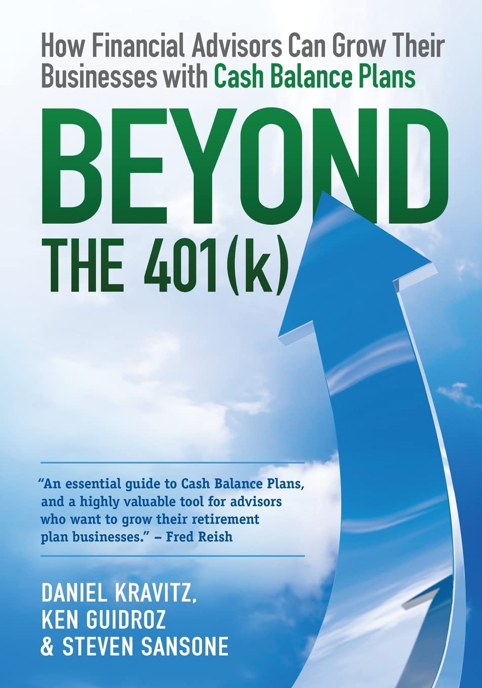 Beyond The 401(K): How Financial Advisors Can Grow Their Businesses With Cash Balance Plans,New