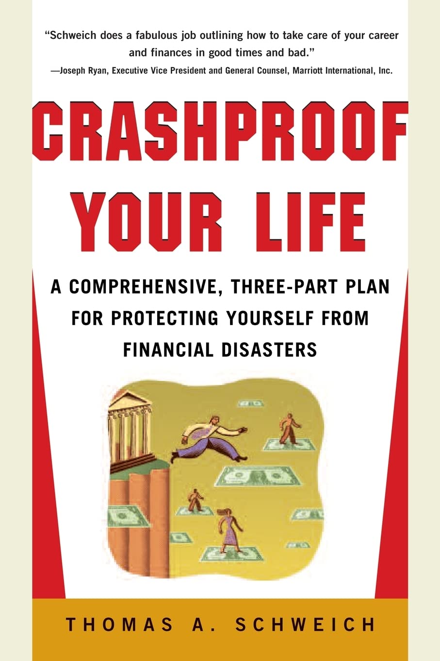 Crashproof Your Life : A Comprehensive, Threepart Plan For Protecting Yourself From Financial Disasters,Used