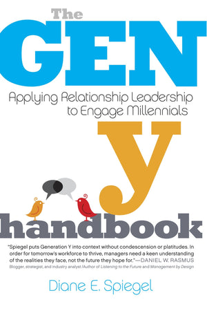 The Gen Y Handbook: Applying Relationship Leadership To Engage Millennials,Used