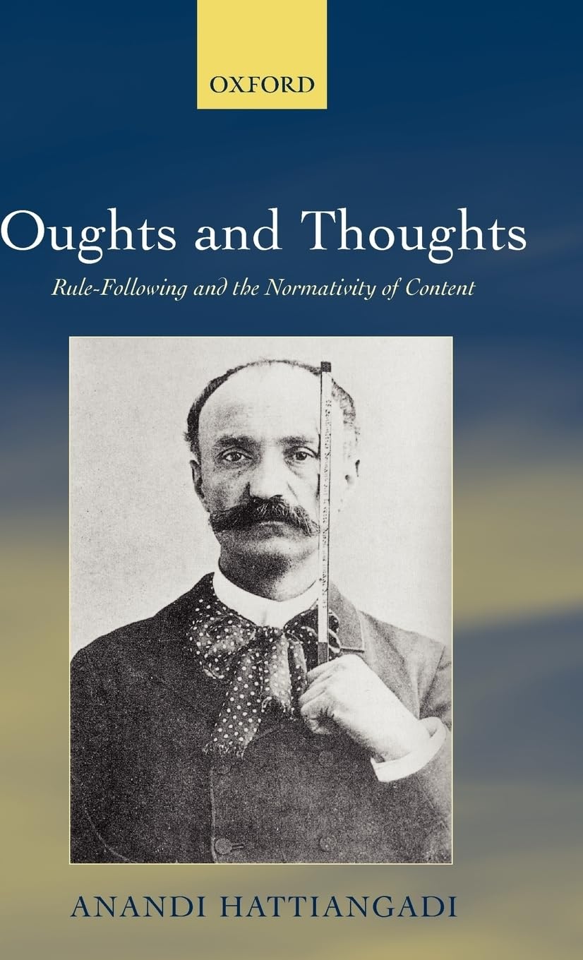 Oughts and Thoughts: RuleFollowing and the Normativity of Content,Used