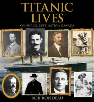 Titanic Lives: On Board, Destination Canada (Formac Illustrated History),Used