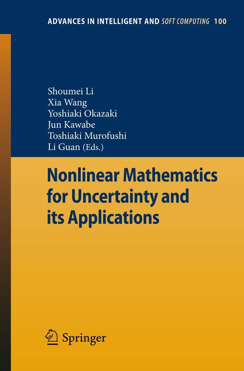Nonlinear Mathematics for Uncertainty and its Applications (Advances in Intelligent and Soft Computing, 100),Used