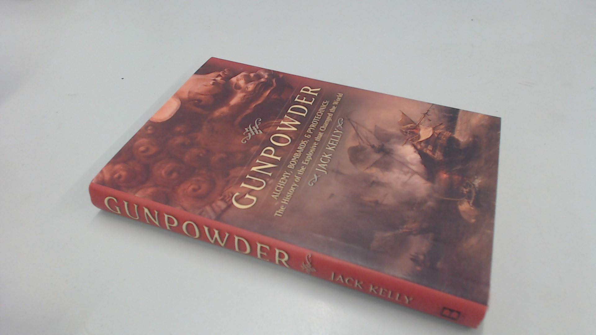 Gunpowder: Alchemy, Bombards, And Pyrotechnics: The History Of The Explosive That Changed The World,Used