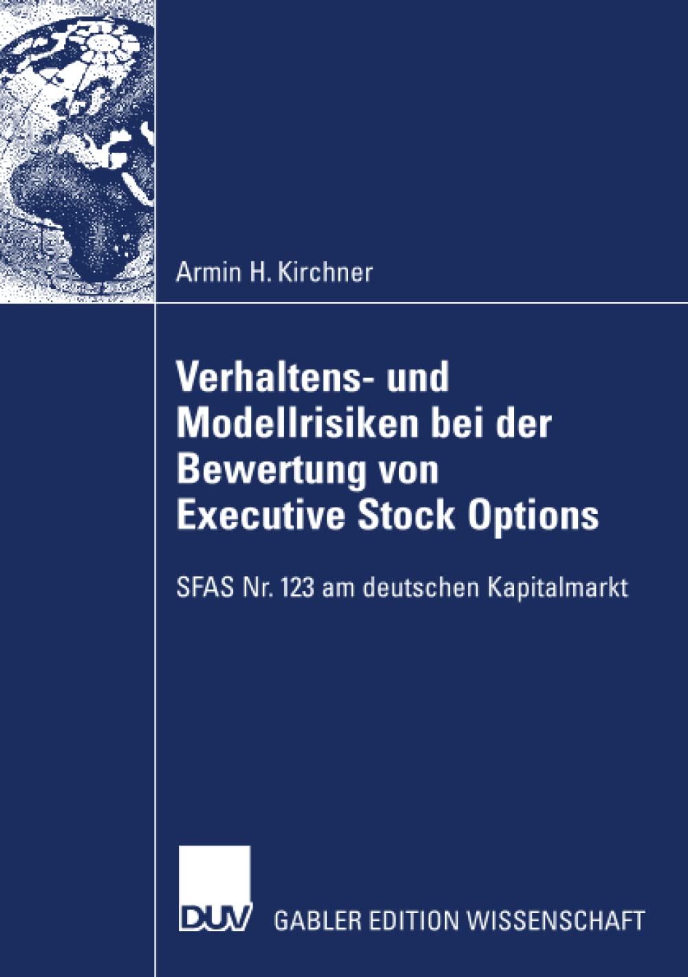 Verhaltens und Modellrisiken bei der Bewertung von Executive Stock Options: SFAS Nr. 123 am deutschen Kapitalmarkt (German Edit,Used