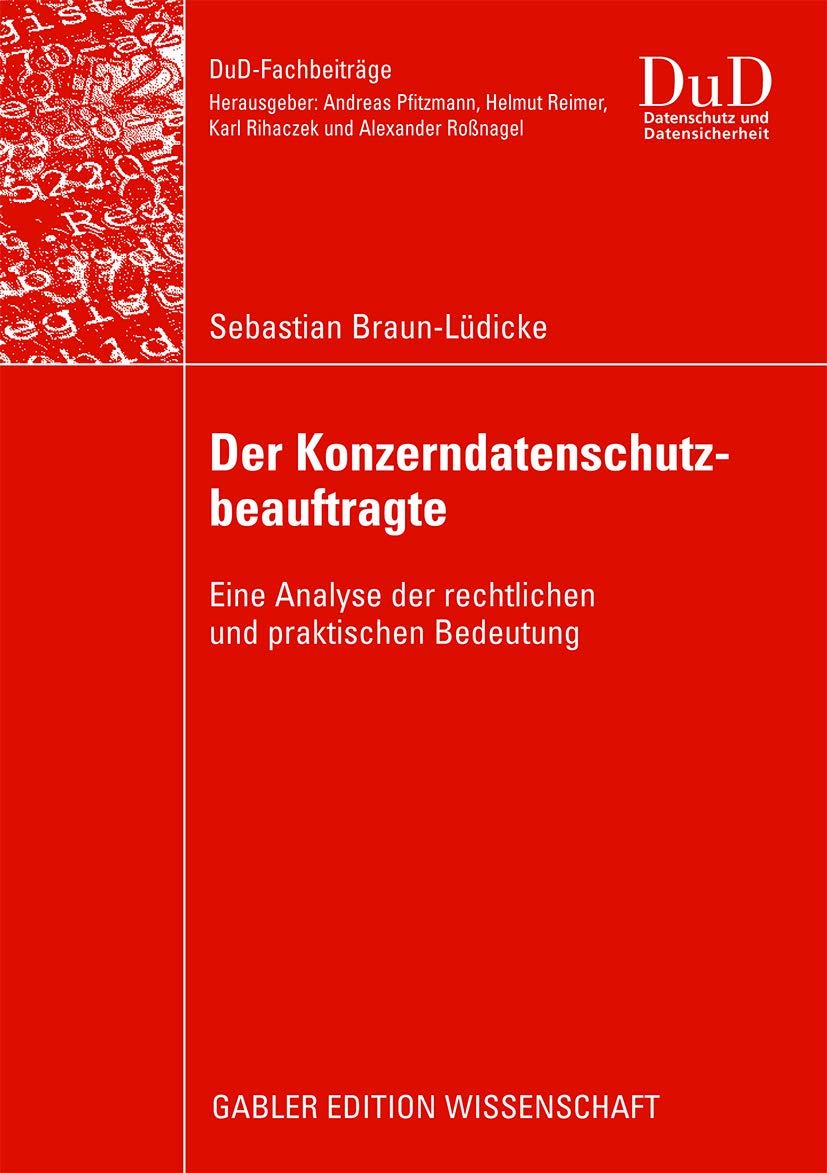 Der Konzerndatenschutzbeauftragte: Eine Analyse der rechtlichen und praktischen Bedeutung (DuDFachbeitrge) (German Edition),Used
