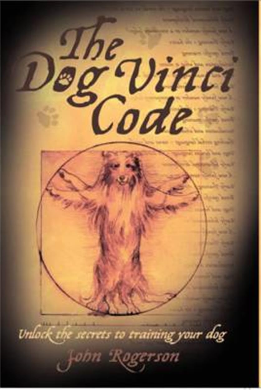 The Dog Vinci Code: Unlock the Secrets to Training Your Dog,Used