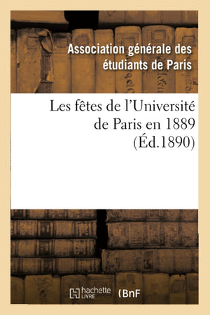 Les Ftes De L'Universit De Paris En 1889 (D.1890) (Sciences Sociales) (French Edition),New