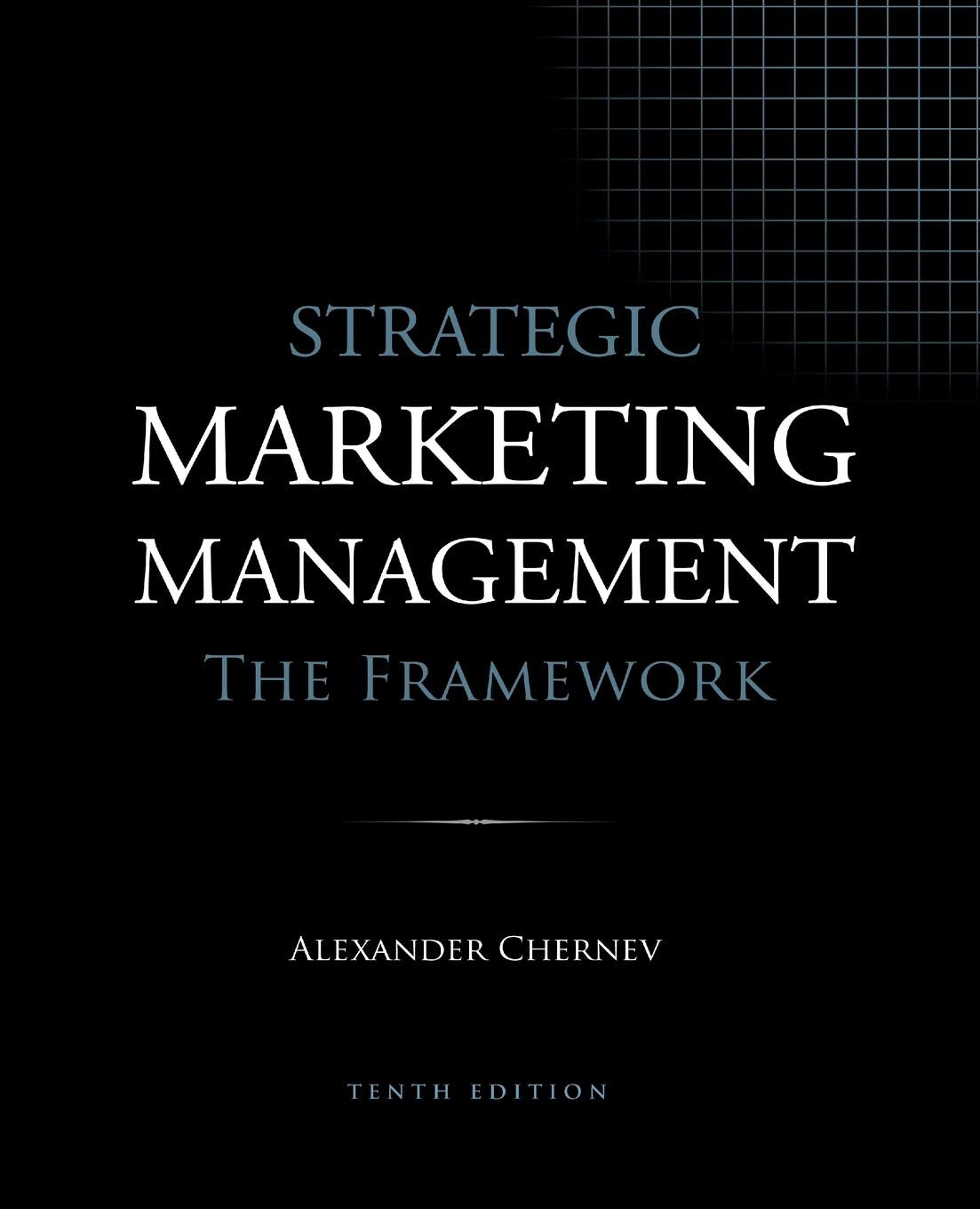 Strategic Marketing Management  The Framework, 10Th Edition