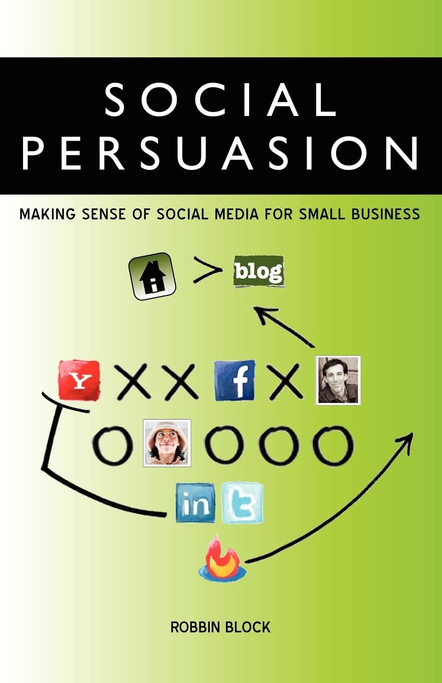 Social Persuasion: Making Sense of Social Media for Small Business,Used