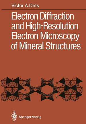 Electron Diffraction and HighResolution Electron Microscopy of Mineral Structures,Used