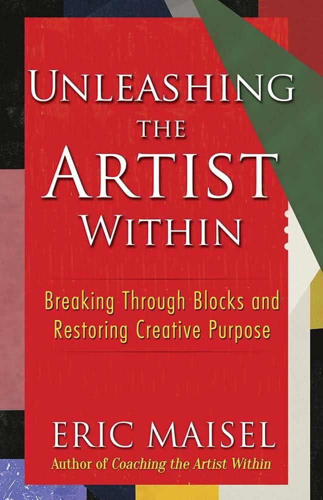 Unleashing the Artist Within: Breaking through Blocks and Restoring Creative Purpose,Used