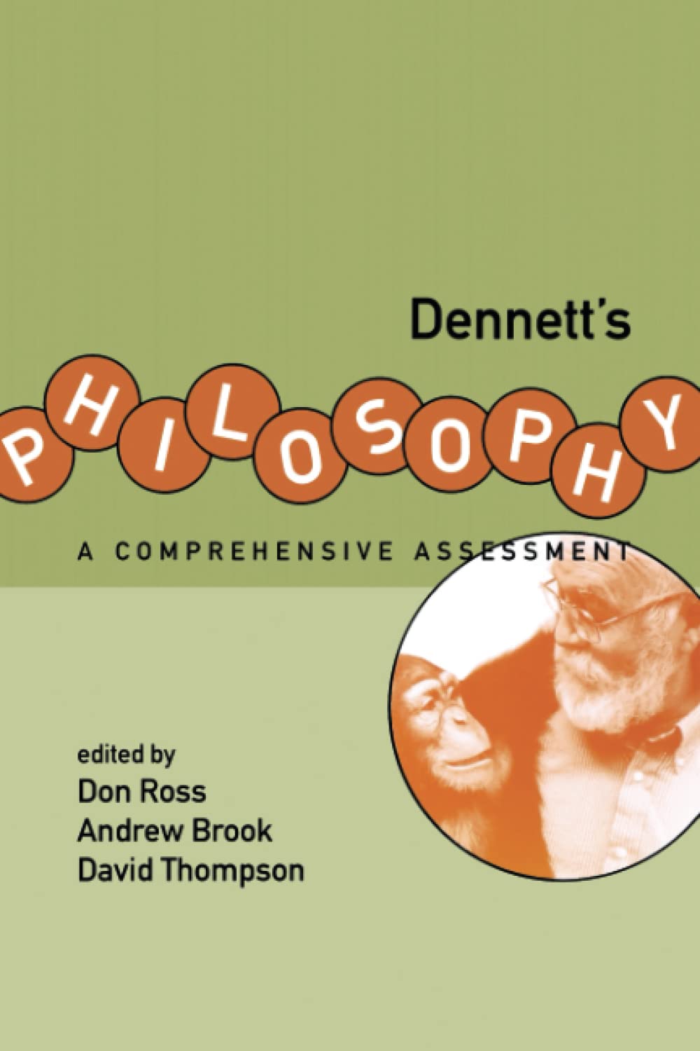 Dennett's Philosophy: A Comprehensive Assessment,Used