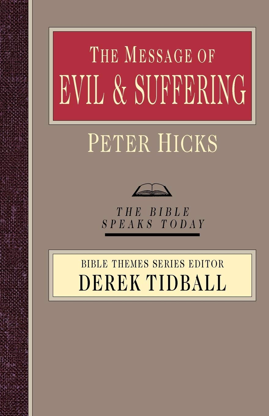 The Message of Evil & Suffering: Light into Darkness (Bible Speaks Today),Used