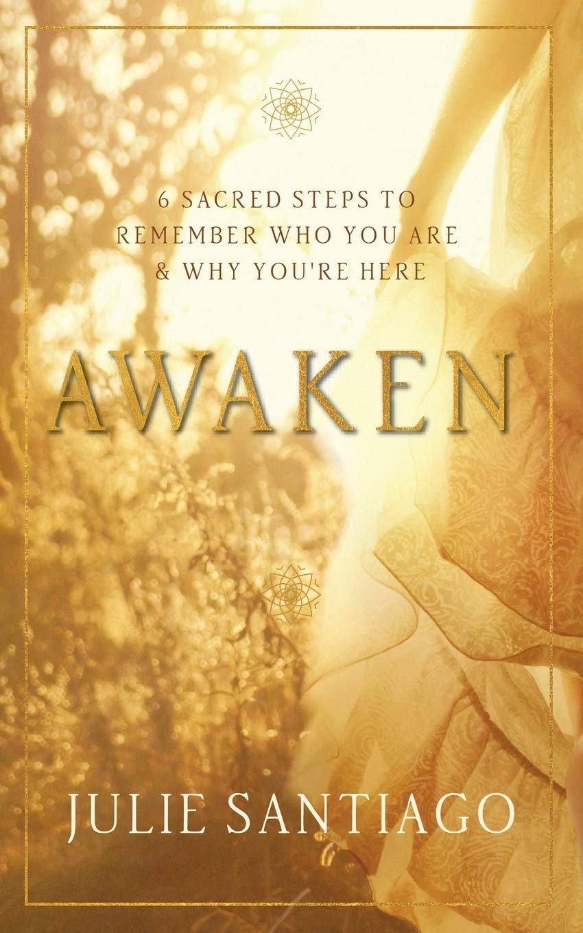 Awaken: 6 Sacred Steps to Remember Who You Are & Why You're Here,Used