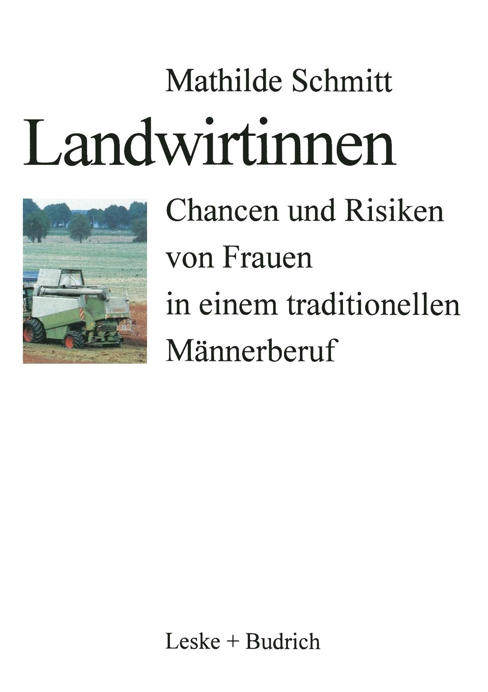 Landwirtinnen: Chancen Und Risiken Von Frauen in Einem Traditionellen Mnnerberuf (German Edition),Used