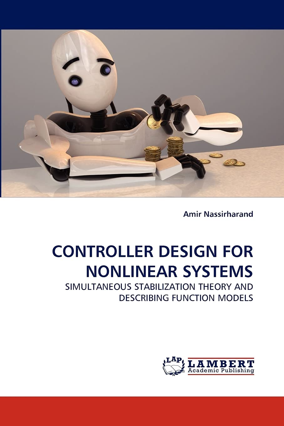 CONTROLLER DESIGN FOR NONLINEAR SYSTEMS: SIMULTANEOUS STABILIZATION THEORY AND DESCRIBING FUNCTION MODELS,Used