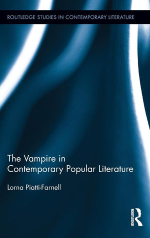 The Vampire in Contemporary Popular Literature (Routledge Studies in Contemporary Literature),Used