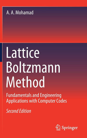 Lattice Boltzmann Method: Fundamentals and Engineering Applications with Computer Codes,Used